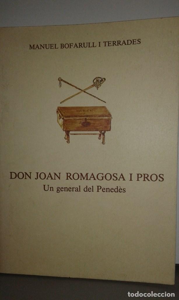 Old books: DON JOAN ROMAGOSA I PROS UN GENERAL DEL PENEDES
