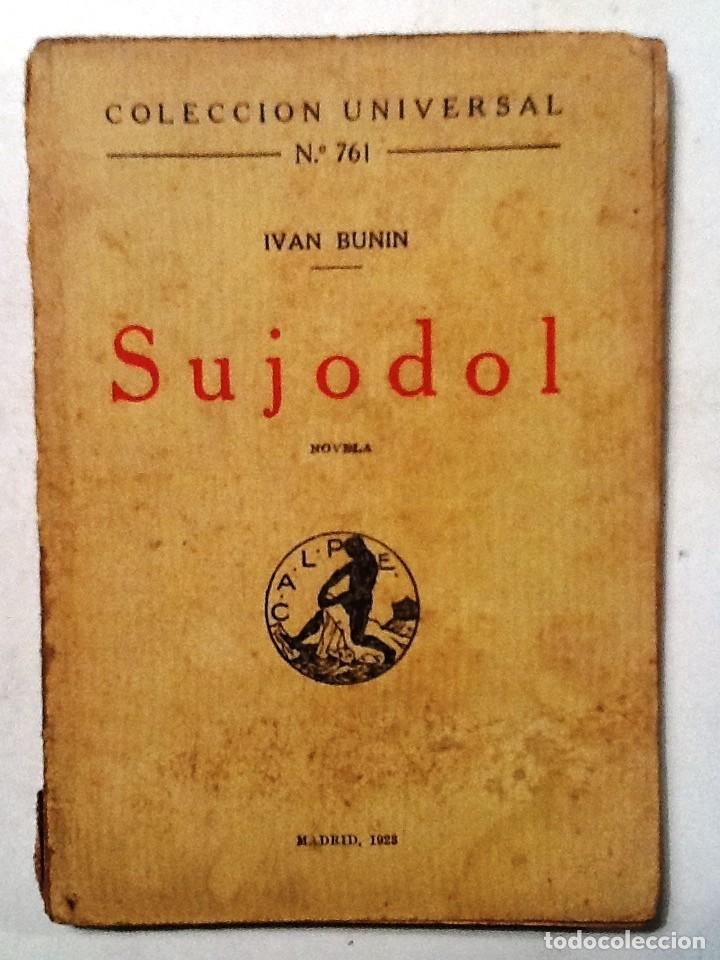 Libros antiguos: SUJODOL IVAN BUNIN  COLECCION UNIVERSAL N&ordm; ,761 - Foto 1