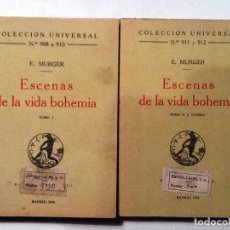 Livros antigos: ESCENAS DE LA VIDA BOHEMIA E. MURGER TOMO I Y II COLECCION UNIVERSAL Nº 908, 910 , 911 Y 912 . Lote 81632876