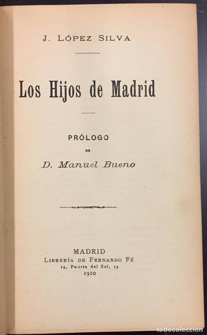Libros antiguos: J. L&oacute;pez Silva . Los Hijos de Madrid - Foto 2