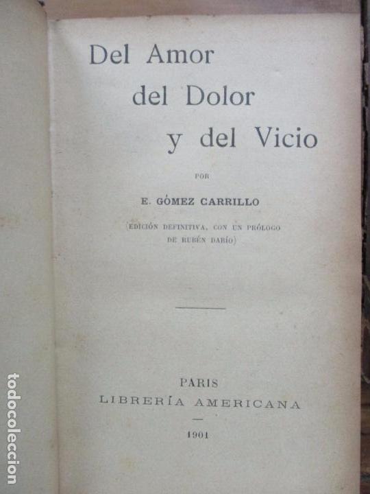 Libros antiguos: DEL AMOR DEL DOLOR Y DEL VICIO. E. G&Oacute;MEZ CARRILLO. 1901. - Foto 1