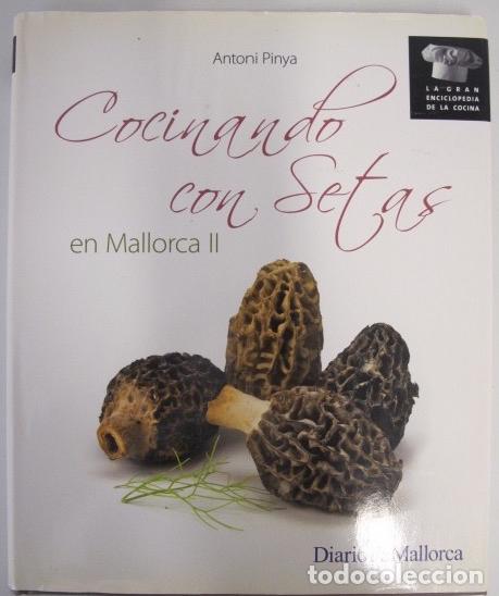 Libros antiguos: Cocinando con setas en Mallorca II. Antoni Pinya - Foto 1