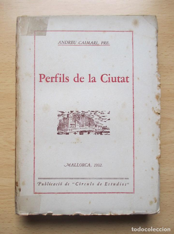 Libros antiguos: Perfils de la Ciutat, de Andreu Caimari, Pre - Foto 1