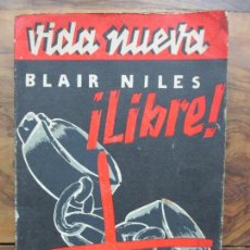 Libros antiguos: ¡LIBRE! BLAIR NILES. COLECCIÓN VIDA NUEVA. 1933.