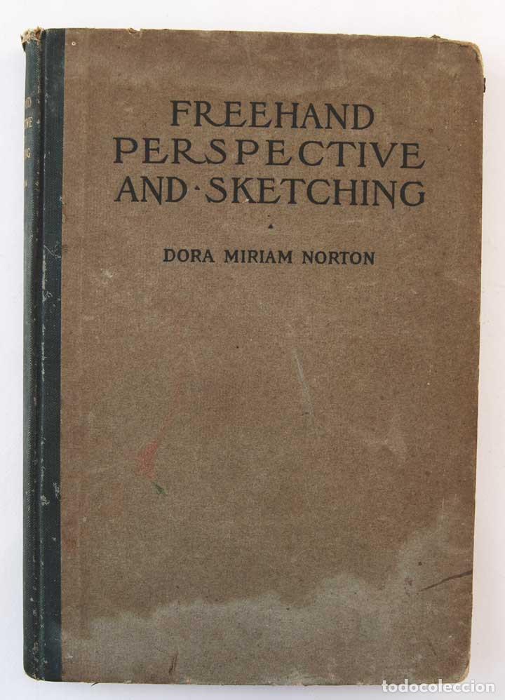 Libri antichi: Freehand perspective and sketching - Dora Miriam Norton