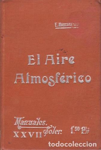 Libros antiguos: MASCARE&Ntilde;AS Y HERNANDEZ, E: EL AIRE ATMOSFERICO - Foto 1