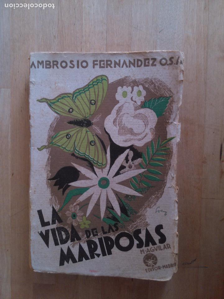 Libros antiguos: La vida de las mariposas. (narraciones de un cazador). Ambrosio Fernandez, O.S.A.