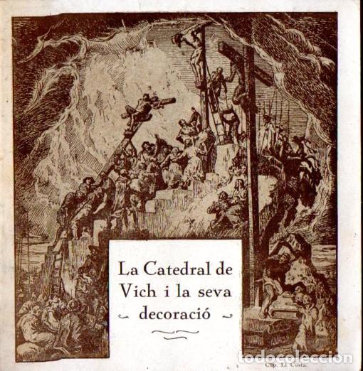 Libros antiguos: LA CATEDRAL DE VICH I LA SEVA DECORACI&Oacute; (1930) EN CATAL&Aacute;N - Foto 1