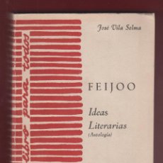 Libros antiguos: FEIJOO IDEAS LITERARIAS JOSE VILA SELMA PUBLICACIONES ESPAÑOLAS 437 PAGS MADRID AÑO 1963 LL1969. Lote 84804676