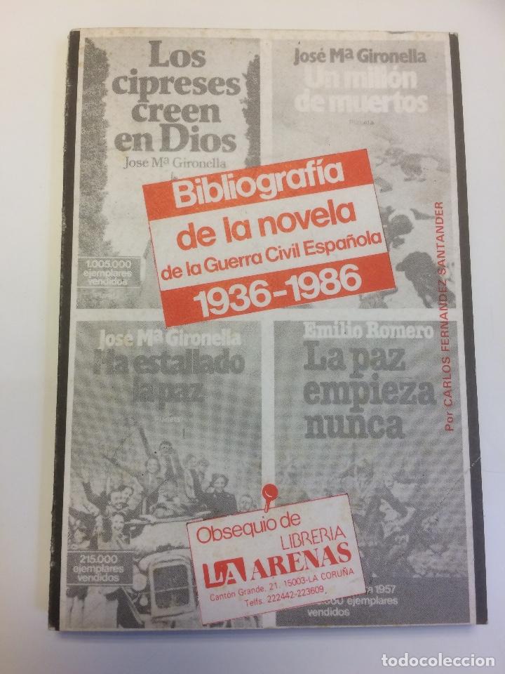 Libros antiguos: BIBLIOGRAFIA DE LA NOVELA DE LA GUERRA CIVIL ESPA&Ntilde;OLA, 1936-1986, EDITA LIBRERIA ARENAS