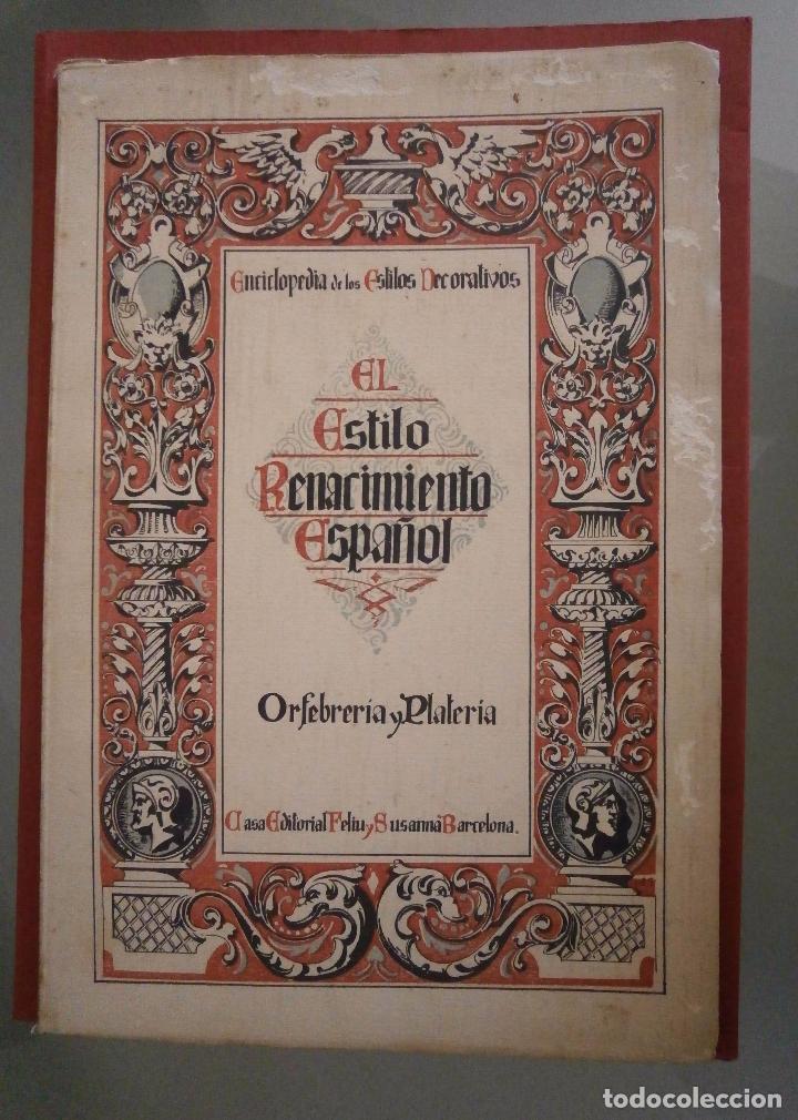 Libri antichi: Orfebres, platerias, esmaltes. El estilo renacimiento espa&ntilde;ol