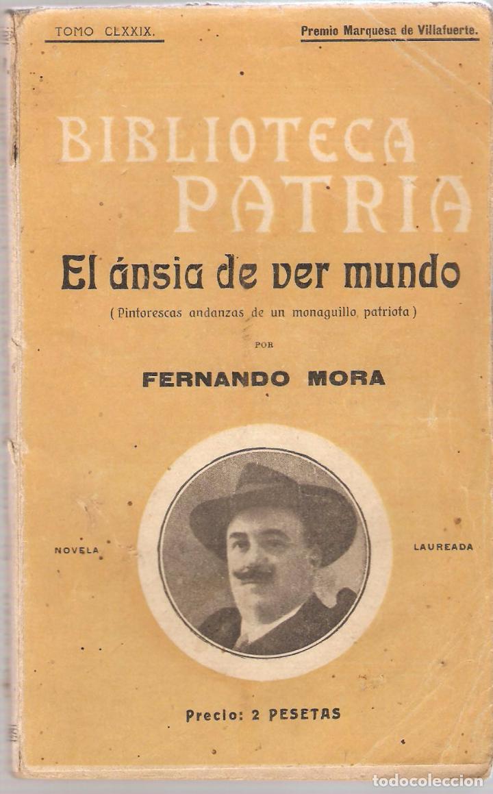 Libri antichi: F. MORA : El ansia de ver mundo. (Pintorescas andanzas de un monaguillo patriota) - Madrid, 1921