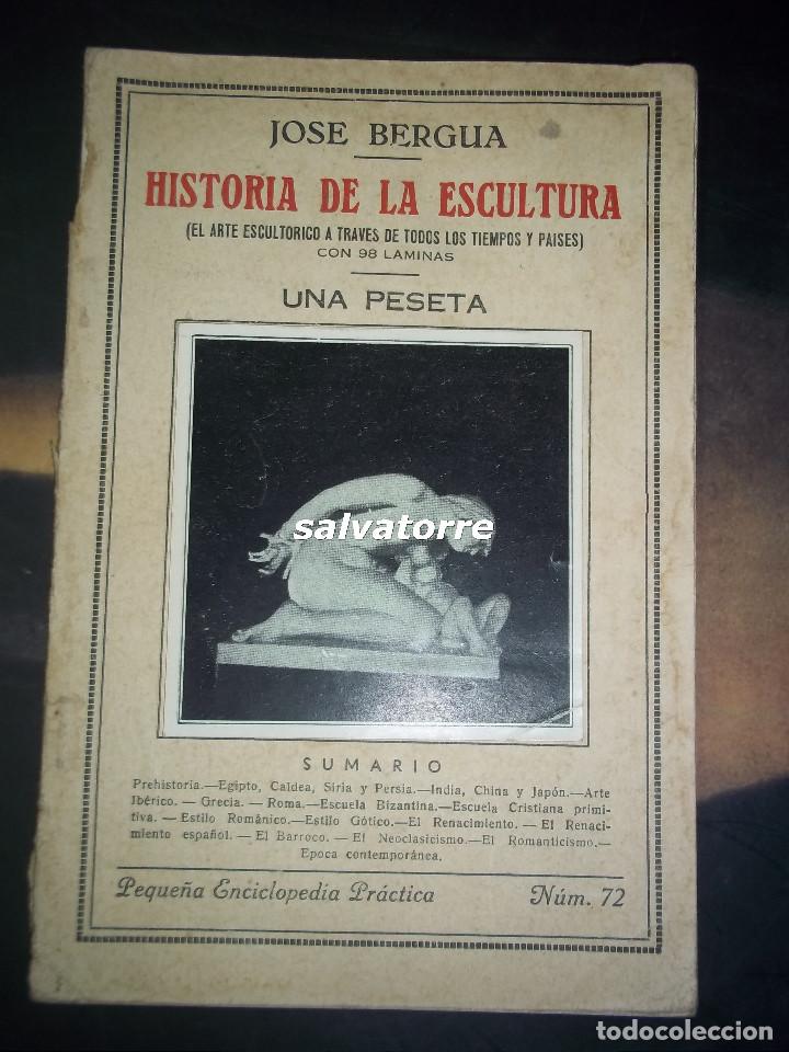 Libri antichi: JOSE BERGUA.HISTORIA DE LA ESCULTURA.PEQUE&Ntilde;A ENCICLOPEDIA PRACTICA.1934.