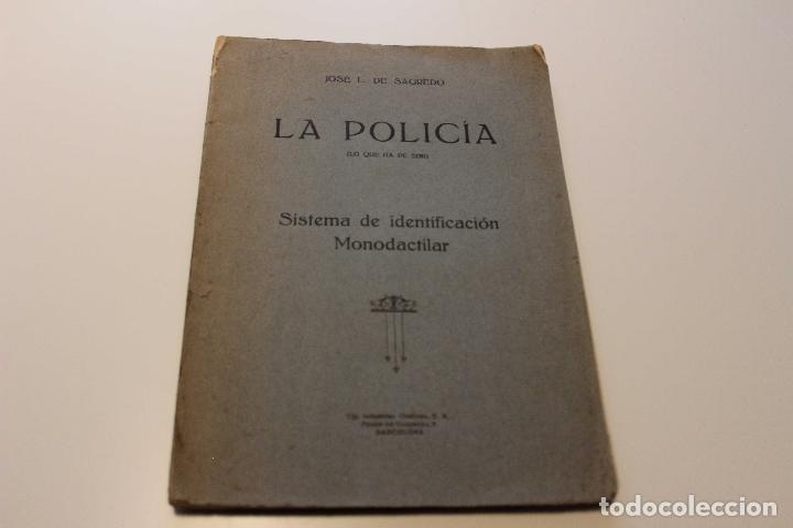 Libri antichi: La polic&iacute;a (lo que ha de ser). Sistema de identificaci&oacute;n Monodactilar. Jos&eacute; L&oacute;pez Sagredo. ca 1920.