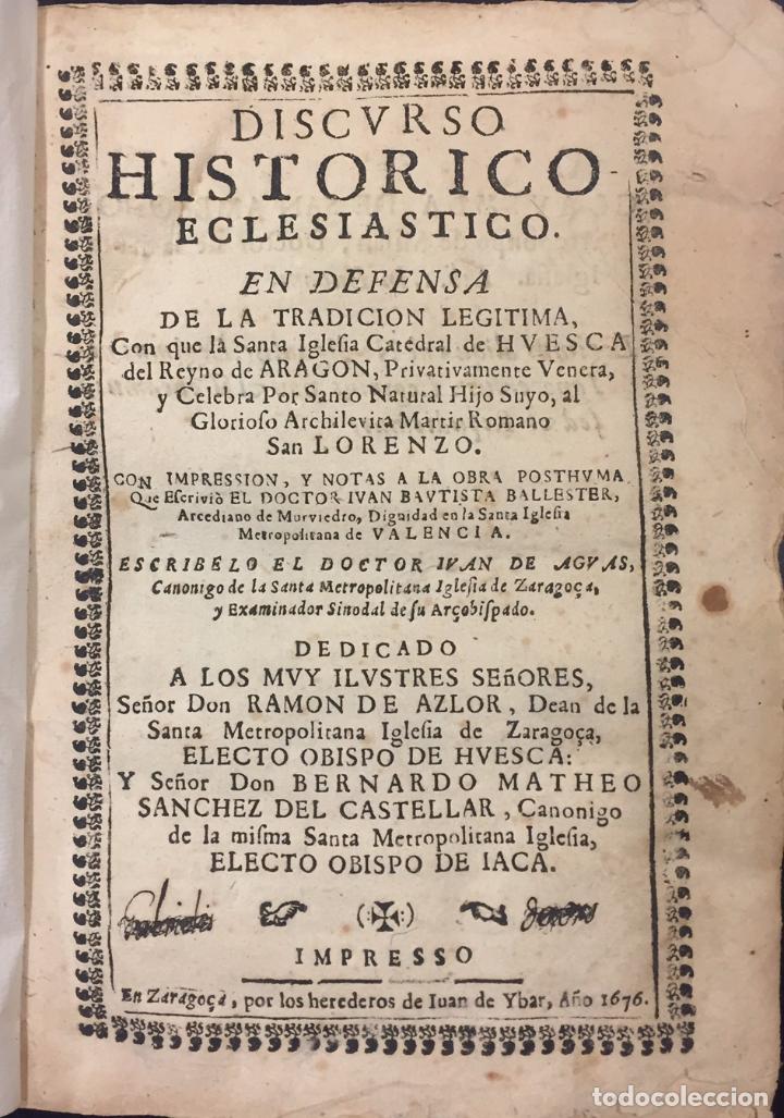 Libros antiguos: Discurso Hist&oacute;rico Eclesi&aacute;stico ....Santa Iglesia Catedra de Huesca, Arag&oacute;n venera a San Lorenzo