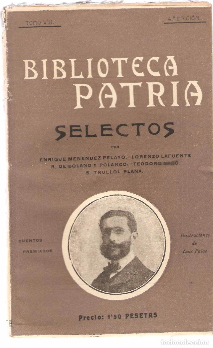 Libri antichi: MEN&Eacute;NDEZ PELAYO, LAFUENTE,SOLANO Y POLANCO, BAR&Oacute;, TRULLOL PLANA : Selectos. Cuentos originales.