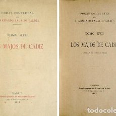 Libros antiguos: PALACIO VALDÉS, ARMANDO. LOS MAJOS DE CÁDIZ. NOVELA DE COSTUMBRES. 1913.