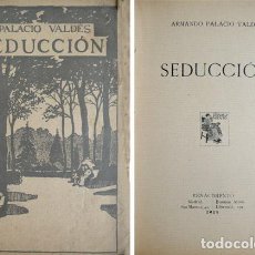 Libros antiguos: PALACIO VALDÉS, ARMANDO. SEDUCCIÓN. 1914.