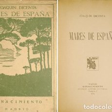 Libros antiguos: DICENTA Y BENEDICTO, JOAQUÍN. MARES DE ESPAÑA. 1913.