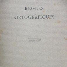Libros antiguos: REGLES ORTOGRÀFIQUES. ACADEMIA DE LA LLENGUA CATALANA. 1917. 