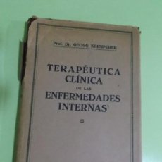 Libros antiguos: GEORG KLEMPERER TERAPEUTICA CLINICA DE LAS ENFERMEDADES ED LABOR 1928 - 1 EDICION