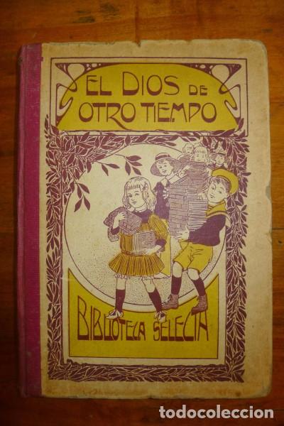 Libros antiguos: BOLANDEN, Conrado de. El Dios de otro tiempo. (Biblioteca Selecta) - Foto 1