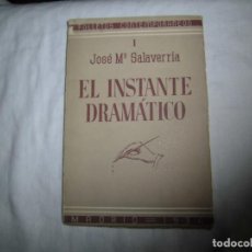 Libros antiguos: EL INSTANTE DRAMATICO.JOSE Mª SALAVERRIA.FOLLETOS CONTEMPORANEOS.ESPASA CALPE MADRID 1934.