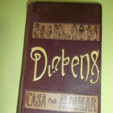 Libros antiguos: DICKENS CASA POR ALQUILAR E DOMENECH EDITOR 1910. Lote 88960040