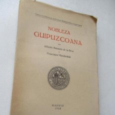 Libros antiguos: NOBLEZA GUIPUZCOANA-ALFREDO BASANTA DE LA RIVA Y FRANCISCO MENDIZÁBAL-MADRID-25 DE MAYO DE 1933. Lote 89075188