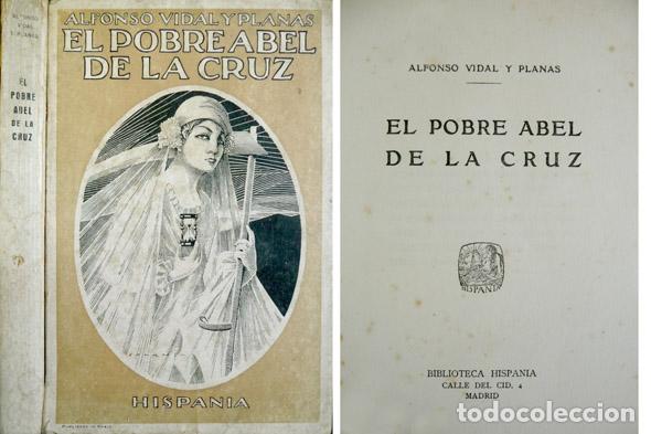 Libros antiguos: VIDAL Y PLANAS, Alfonso (1891-1965). El pobre Abel de la Cruz. 1923.