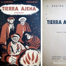 Libros antiguos: GUDIÑO KRAMER, LUIS (1898-1973). TIERRA AJENA. 1943.
