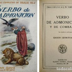 Libros antiguos: VARGAS VILA, JOSÉ MARÍA. VERBO DE ADMONICIÓN Y DE COMBATE. EDICIÓN DEFINITIVA. (1921).