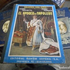 Libros antiguos: EL APOGEO DE NAPOLEON 1942 CON 53 GRABADOS Y 4 TRICROMIAS. Lote 89258420