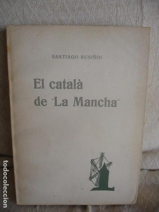 Libros antiguos: RUSI&Ntilde;OL, SANTIAGO: EL CATALA DE LA MANCHA - Foto 1