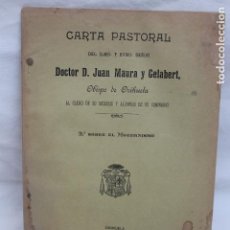 Libros antiguos: CARTA PASTORAL, D. JUAN MAURA OBISPO DE ORIHUELA, 1909, SOBRE EL MODERNISMO. Lote 89652196
