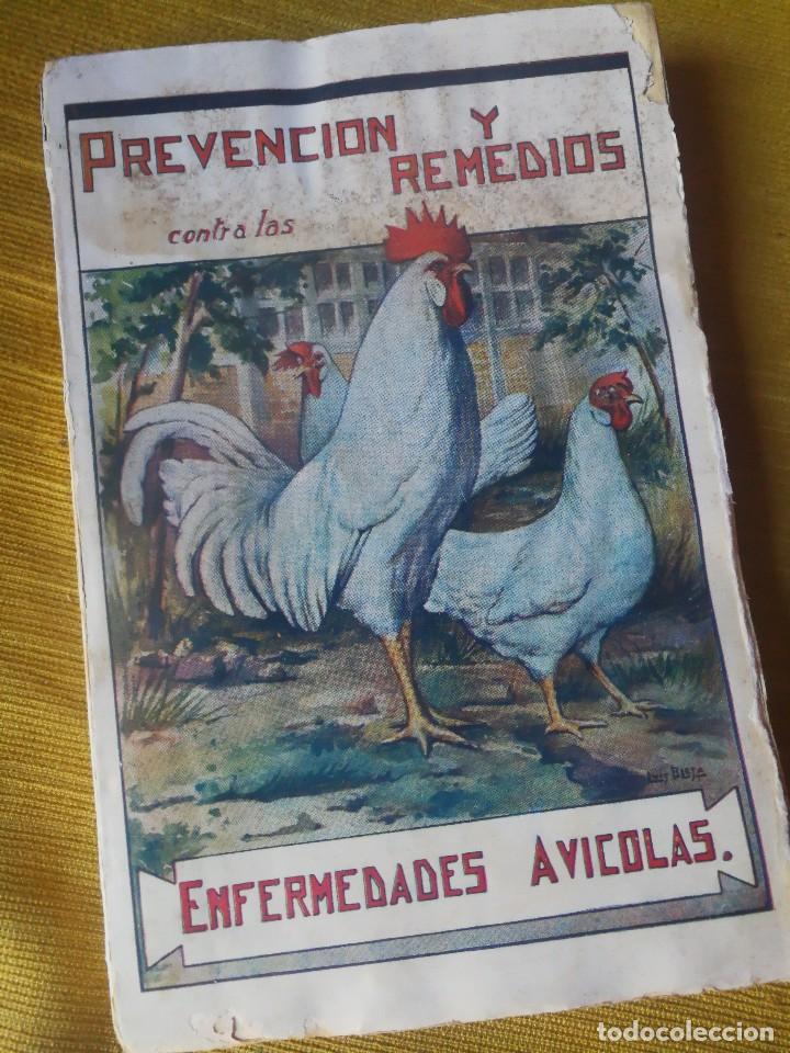 Libros antiguos: PREVENCI&Oacute;N Y REMEDIOS CONTRA LAS ENFERMEDADES AV&Iacute;COLAS-E.VILLEGAS ARANGO Y R. P&Eacute;REZ DEL CERRO-1932.