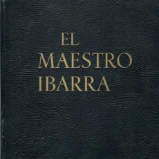 Libros antiguos: EL MAESTRO IBARRA M.R. BLANCO BELMONTE 1931 