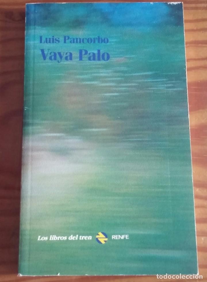 Libros antiguos: VAYA PALO Luis Pancorbo - Foto 1