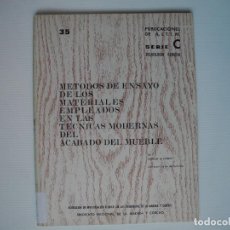Livros antigos: METODOS DE ENSAYO DE LOS MATERIALES EMPLEADOS... ACABADO DEL MUEBLE. AITIM SERIE C 35 1969. Lote 90672960