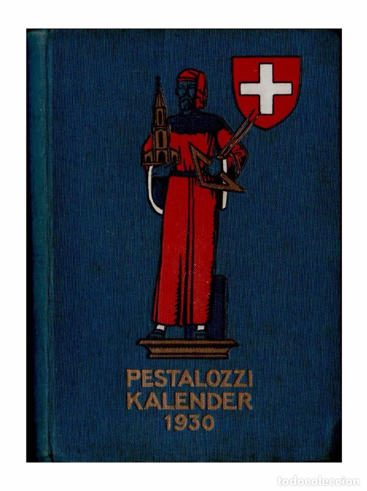 Libros antiguos: C9-8 SUIZA - PESTALOZZI-KALENDER-1930-Calendario Suizo de 320 p&aacute;ginas que abarca una amplia gama de