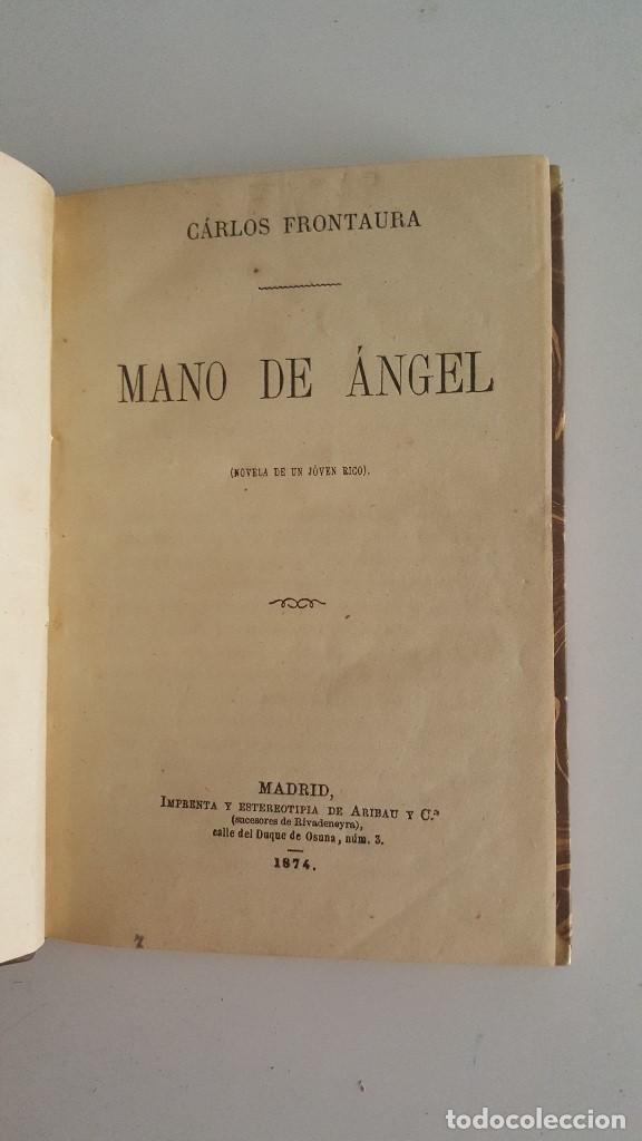 Libros antiguos: MANO DE ANGEL - CARLOS FRONTAURA - 1874 - Foto 3
