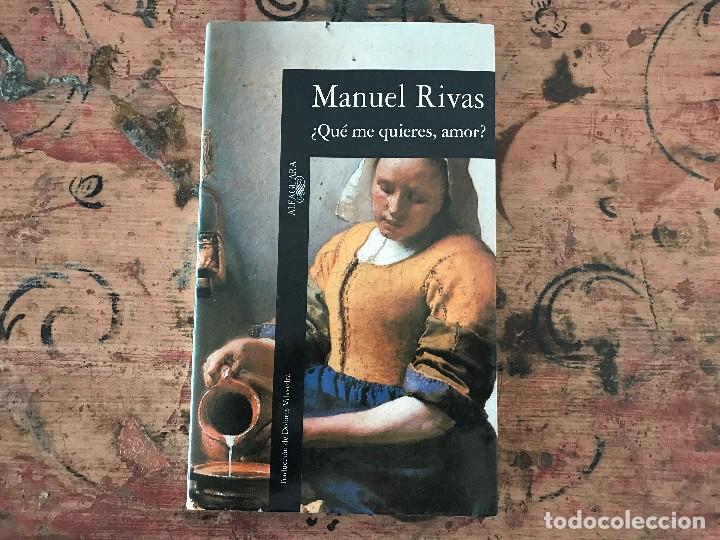 Libros antiguos: &iquest;Qu&eacute; me quieres, amor? Manuel Rivas - Foto 1