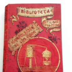 Libros antiguos: TRATADO COMPLETO DE MANIPULACION DE LOS VINOS. 1897 A. BEDEL BIBLIOTECA UTILIDAD PRACTICA . Lote 91822120