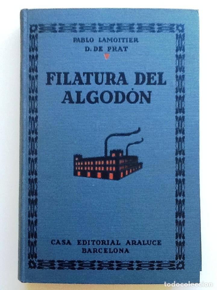 Libros antiguos: FILATURA DEL ALGODON 1930 PABLO LAMOITIER D. DE PRAT - Foto 1