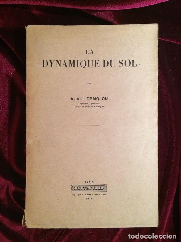 Libros antiguos: LA DYNAMIQUE DU SOL. Albert Demolon. Dunod. Paris 1932 - Foto 1