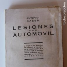 Libros antiguos: LESIONES POR AUTOMOVIL, ANTONIO CASES, MADRID 1932 FIRMADO POR EL AUTOR.. Lote 92181175