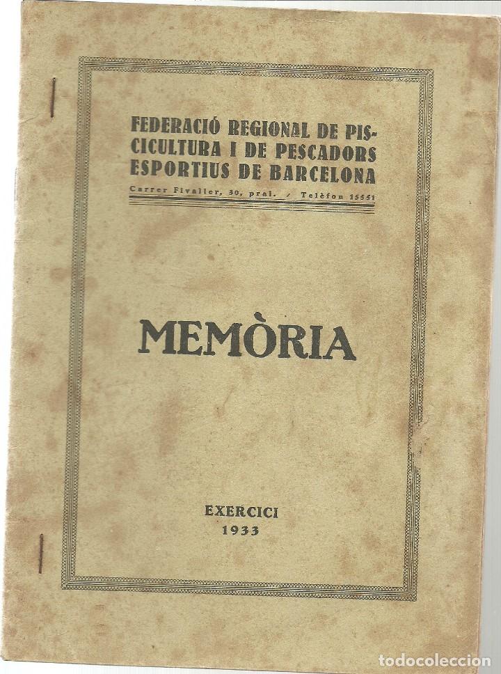 Livres anciens: MEMORIA ANY 1933 DE LA FEDERACIO REGIONAL DE PISCICULTURA I DE PESCADORS ESPORTIUS DE BARCELONA.