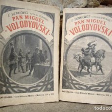 Libros antiguos: E. SIENKIEWICZ: PAN MIGUEL VOLODYOVSKI, NOVELA POLACA, O.C. 2 TOMOS 1ªED.1901 MAUCCI