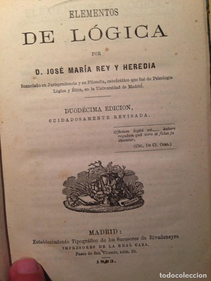 Libros antiguos: ELEMENTOS DE L&Oacute;GICA, J M REY Y HEREDIA - Foto 3
