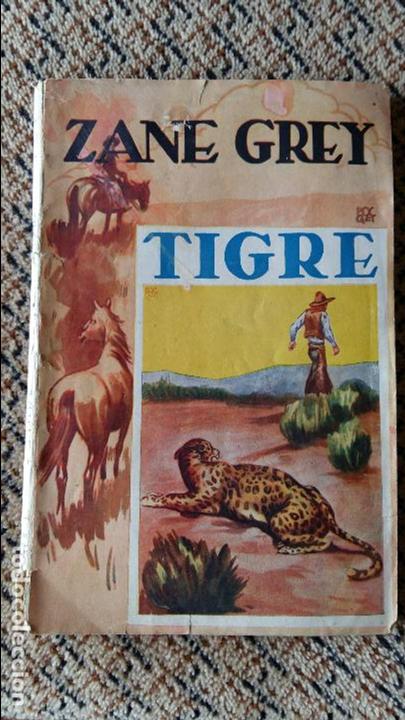 Libros antiguos: TIGRE. ZANE GREY. 1&ordm; EDICION 1929 - Foto 1